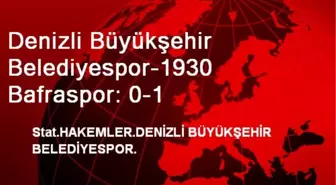 Denizli Büyükşehir Belediyespor-1930 Bafraspor: 0-1