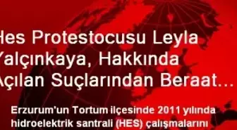 Hes Protestocusu Leyla Yalçınkaya, Hakkında Açılan Suçlarından Beraat Etti