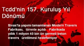 Tcdd'nin 157. Kuruluş Yıl Dönümü