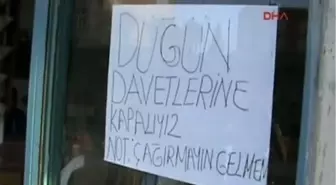 Düğün Davetinden Bıkan Esnaf, Dükkanının Camına Yazı Astı