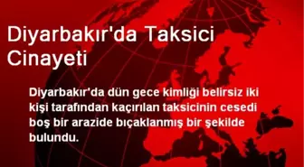 Diyarbakır'da Taksici Cinayeti