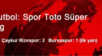 Futbol: Spor Toto Süper Lig