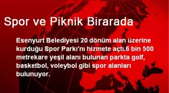 Spor ve Piknik Birarada