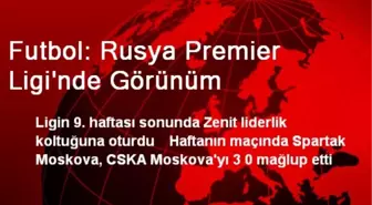 Futbol: Rusya Premier Ligi'nde Görünüm