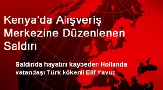 Kenya'da Alışveriş Merkezine Düzenlenen Saldırı