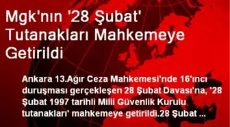 MGK'nın '28 Şubat' Tutanakları Mahkemeye Getirildi