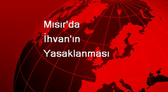 Mısır'da İhvan'ın Yasaklanması