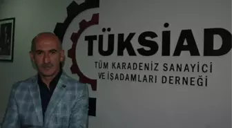 Tüksiad Genel Başkanı Gültekin Şenel Açıklaması