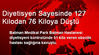 Diyetisyen Sayesinde 127 Kilodan 76 Kiloya Düştü