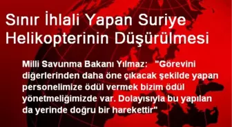 Sınır İhlali Yapan Suriye Helikopterinin Düşürülmesi