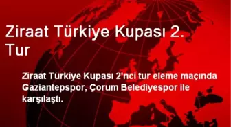 Ziraat Türkiye Kupası 2. Tur