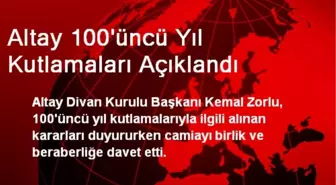 Altay 100'üncü Yıl Kutlamaları Açıklandı