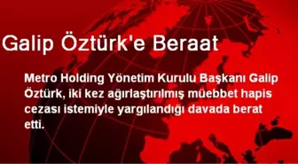 Galip Öztürk'e Beraat