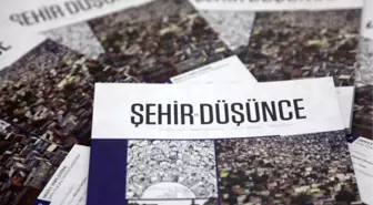 Şehir ve Düşünce'nin Yeni Sayısı Çıktı