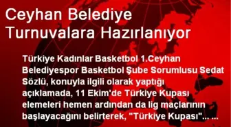 Ceyhan Belediye Turnuvalara Hazırlanıyor