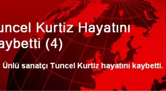 Tuncel Kurtiz Hayatını Kaybetti (4)