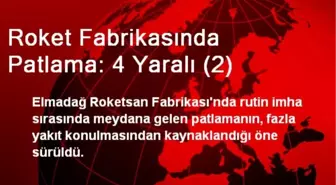 Roket Fabrikasında Patlama: 4 Yaralı (2)