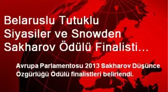 Belaruslu Tutuklu Siyasiler ve Snowden Sakharov Ödülü Finalisti Oldu