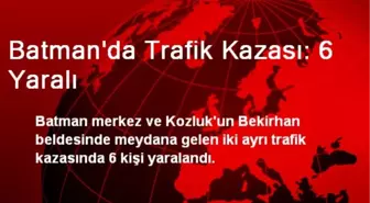 Batman'da Trafik Kazası: 6 Yaralı