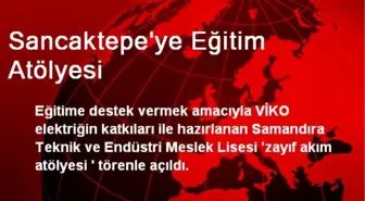 Sancaktepe'ye Eğitim Atölyesi