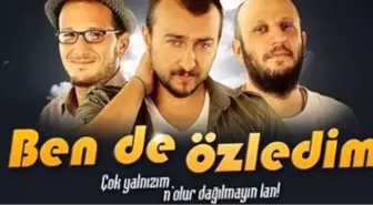 'Ben de Özledim' Fragmanı ile Yeşilçam Filmine Gönderme Yaptılar