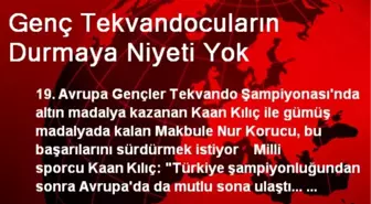 Genç Tekvandocuların Durmaya Niyeti Yok