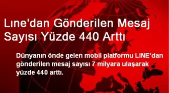 Lıne'dan Gönderilen Mesaj Sayısı Yüzde 440 Arttı