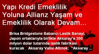 Aksaray'a 300 Milyon Dolarlık Yatırım