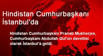 Hindistan Cumhurbaşkanı İstanbul'da