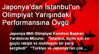 Japonya İstanbul'un Olimpiyat Yarışındaki Performansını Övdü