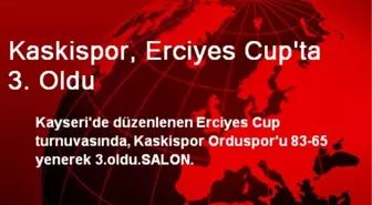 Kaskispor, Erciyes Cup'ta 3. Oldu