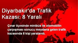 Diyarbakır'da Trafik Kazası: 8 Yaralı