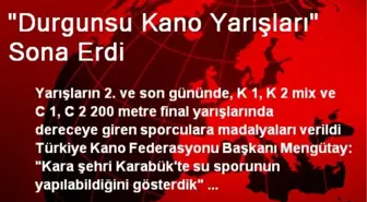 'Durgunsu Kano Yarışları' Sona Erdi