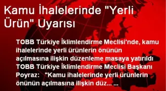 Kamu İhalelerinde 'Yerli Ürün' Uyarısı