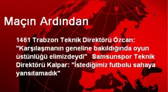 Maçın Ardından