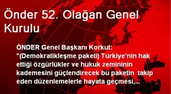 Önder 52. Olağan Genel Kurulu