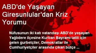 ABD'de Yaşayan Giresunlular'dan Kriz Yorumu