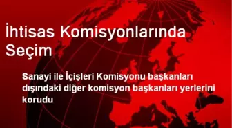 İhtisas Komisyonlarında Seçim