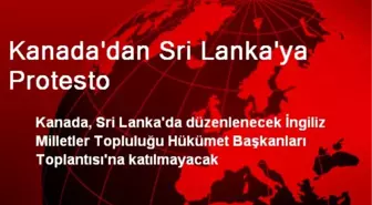 Kanada'dan Sri Lanka'ya Protesto