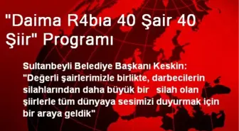 'Daima R4bıa 40 Şair 40 Şiir' Programı