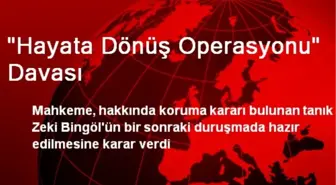 'Hayata Dönüş Operasyonu' Davası