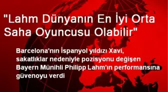 'Lahm Dünyanın En İyi Orta Saha Oyuncusu Olabilir'