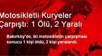 Motosikletli Kuryeler Çarpıştı: 1 Ölü, 2 Yaralı