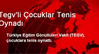 Tegv'li Çocuklar Tenis Oynadı