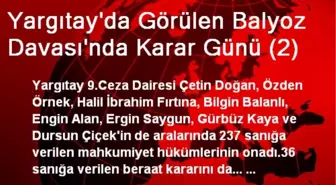 Yargıtay'da Görülen Balyoz Davası'nda Karar Günü (2)