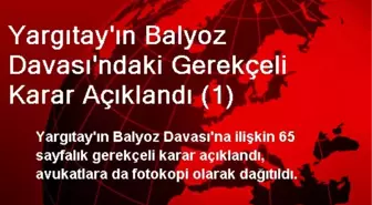 Yargıtay'ın Balyoz Davası'ndaki Gerekçeli Karar Açıklandı (1)