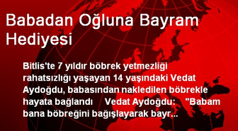 Babadan Oğluna Bayram Hediyesi