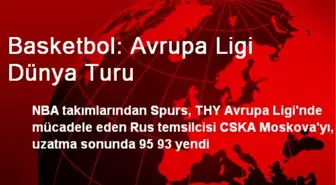 Basketbol: Avrupa Ligi Dünya Turu