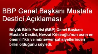 BBP Genel Başkanı Mustafa Destici Açıklaması