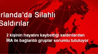 İrlanda'da Silahlı Saldırılar